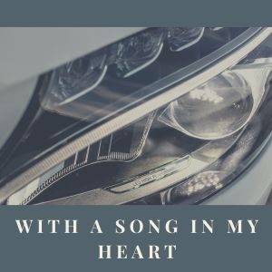 Various的專輯With a Song in My Heart