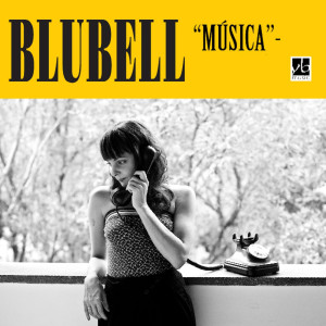 Listen to Música song with lyrics from Blubell