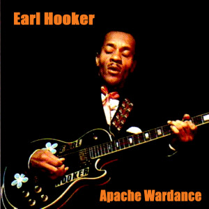 อัลบัม Apache War Dance ศิลปิน Earl Hooker