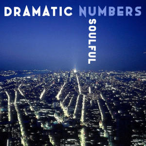 Dengarkan Soulful lagu dari Dramatic Numbers dengan lirik