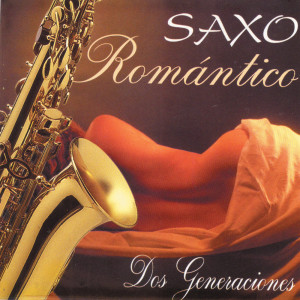 Supertamarindo的專輯Saxo Romántico: Dos Generaciones