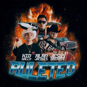 收聽Kid Gallo的Ruleteo (feat. Jesús Uriarte & Alan Jacques) (Explicit)歌詞歌曲