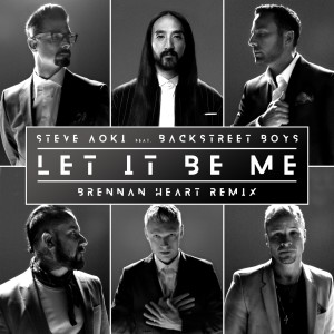 Steve Aoki的專輯Let It Be Me (Brennan Heart Remix)