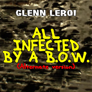 All Infected by a B.O.W. (Alternate Version)