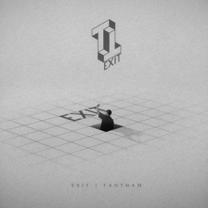 Dengarkan lagu EXIT (Explicit) nyanyian TANTHAM dengan lirik