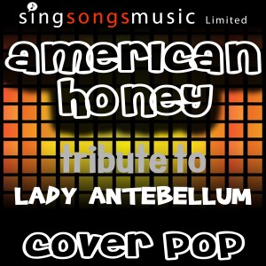 ดาวน์โหลดและฟังเพลง American Honey (Tribute to Lady Antebellum) พร้อมเนื้อเพลงจาก Cover Pop