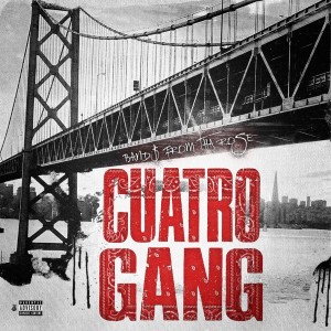 Band$ From Tha Rose的專輯Cuatro Gang (Explicit)