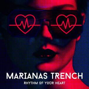 Listen to Rhythm of Your Heart song with lyrics from Marianas Trench