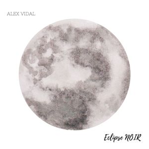 Alex Vidal的專輯Eclipse Noir