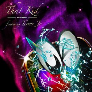 อัลบัม Boost Mobile (feat. Terror Jr) ศิลปิน That Kid