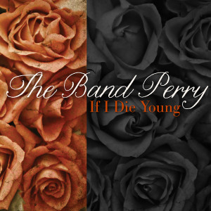 The Band Perry的專輯If I Die Young (Acoustic Version)