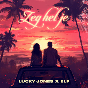 Album Zeg Het Je from Lucky jones