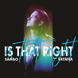 Listen to Is That Right song with lyrics from Sambo