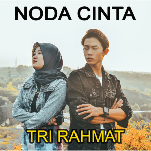 Listen to Noda Cinta song with lyrics from Tri Rahmat