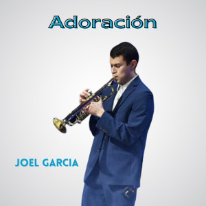 Joel Garcia的專輯Adoración