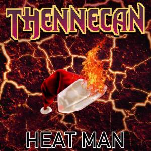收聽Thennecan的Heat Man歌詞歌曲