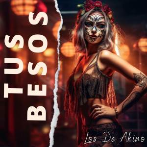 Album Tus Besos oleh Los de Akino