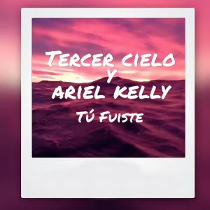 收聽Tercer Cielo的Tu Fuiste (feat. Ariel Kelly)歌詞歌曲