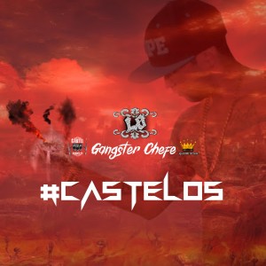 收聽L.O Cgpe的Gangster Chefe: #Castelos歌詞歌曲