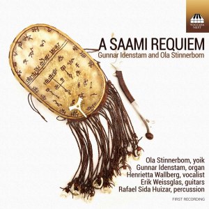 อัลบัม Idenstam & Stinnerbom: A Saami Requiem (Live) ศิลปิน Ola Stinnerbom