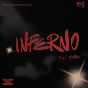 Hico的專輯Inferno (feat. Mishra & DentiusNarcos808) (Explicit)