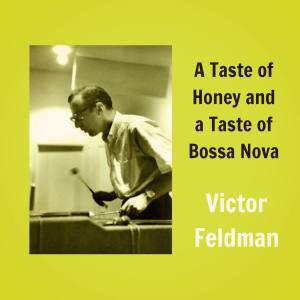 A Taste of Honey and a Taste of Bossa Nova