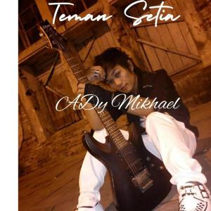 收听Ady Mikhael的Teman Setia歌词歌曲