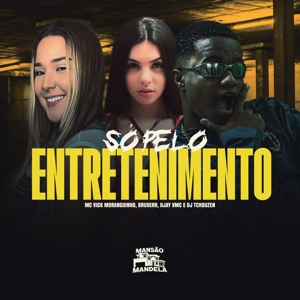 Só Pelo Entretenimento (feat. Dj Tchouzen|Explicit)