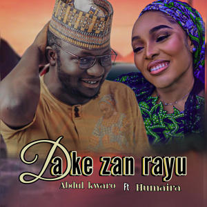 Album Abdul kwaro (Dake zan rayu) (feat. Humaira) oleh Humaira