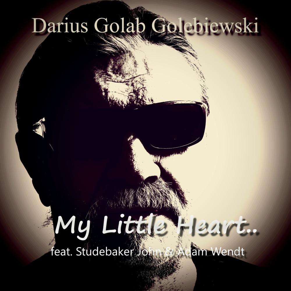 My Little Heart..(feat. Studebaker John & Adam Wendt)