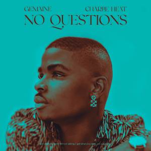 Listen to No Question song with lyrics from Gemaine
