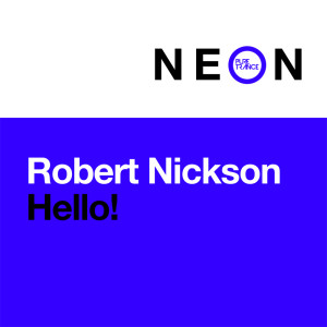 Listen to Hello! (Extended Mix) song with lyrics from Robert Nickson