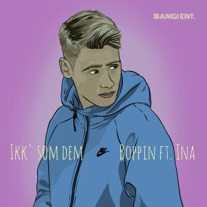 อัลบัม Ikk' Som Dem/Boppin (Explicit) ศิลปิน Deazy