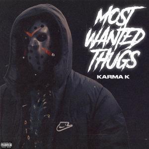 Karma K的專輯Most Wanted Thugs (Explicit)
