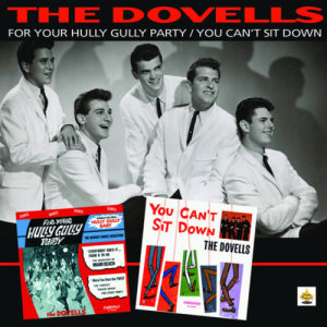 The Dovells的專輯For Your Hully Gully Party/You Can't Sit Down