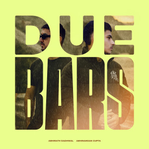 Album Due Bars oleh Abhinandan Gupta