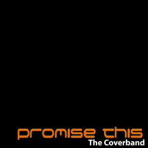 อัลบัม Promise This - Single ศิลปิน The Coverband