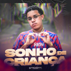 Album Sonho de Criança (Explicit) from Racovi oficial
