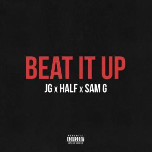 收聽Sam G的Beat It Up (Explicit)歌詞歌曲