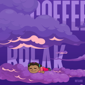 Listen to Coffee break song with lyrics from Mu'gambi