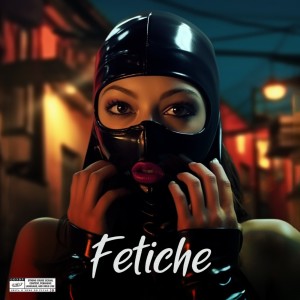 Mc Gabzin的專輯Fetiche (Explicit)