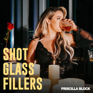 อัลบัม Shot Glass Fillers ศิลปิน Priscilla Block