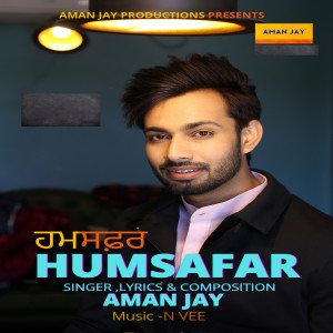 Listen to Humsafar song with lyrics from AMAN JAY