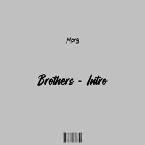 อัลบัม Brothers (Outro) [Explicit] ศิลปิน Morg