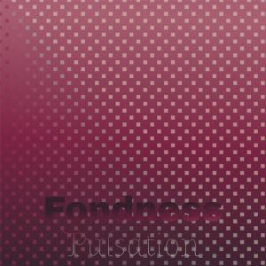 อัลบัม Fondness Pulsation ศิลปิน Various Artists