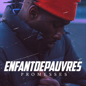 Listen to Promesses song with lyrics from Enfantdepauvres