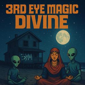 3rd Eye Magic的專輯Divine (Explicit)