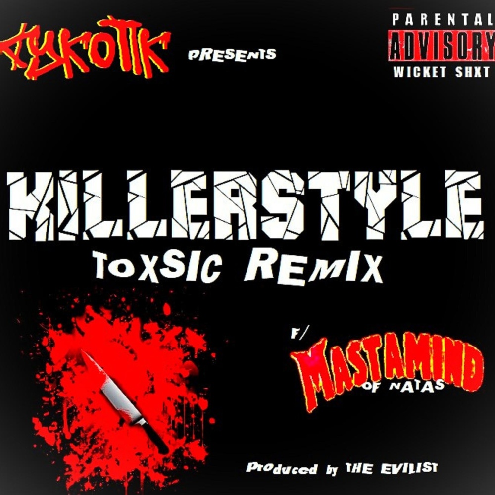 Killerstyle (feat. Mastamind) (Toxsic Remix) (Explicit) (Toxsic Remix|Explicit)