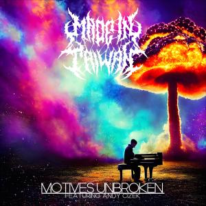 收聽Made in Taiwan的Motives Unbroken (feat. Andy Cizek) (Orchestral/Acoustic Version)歌詞歌曲