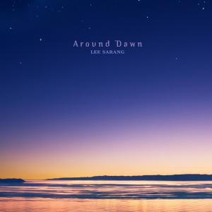 Album Around Dawn from 이사랑